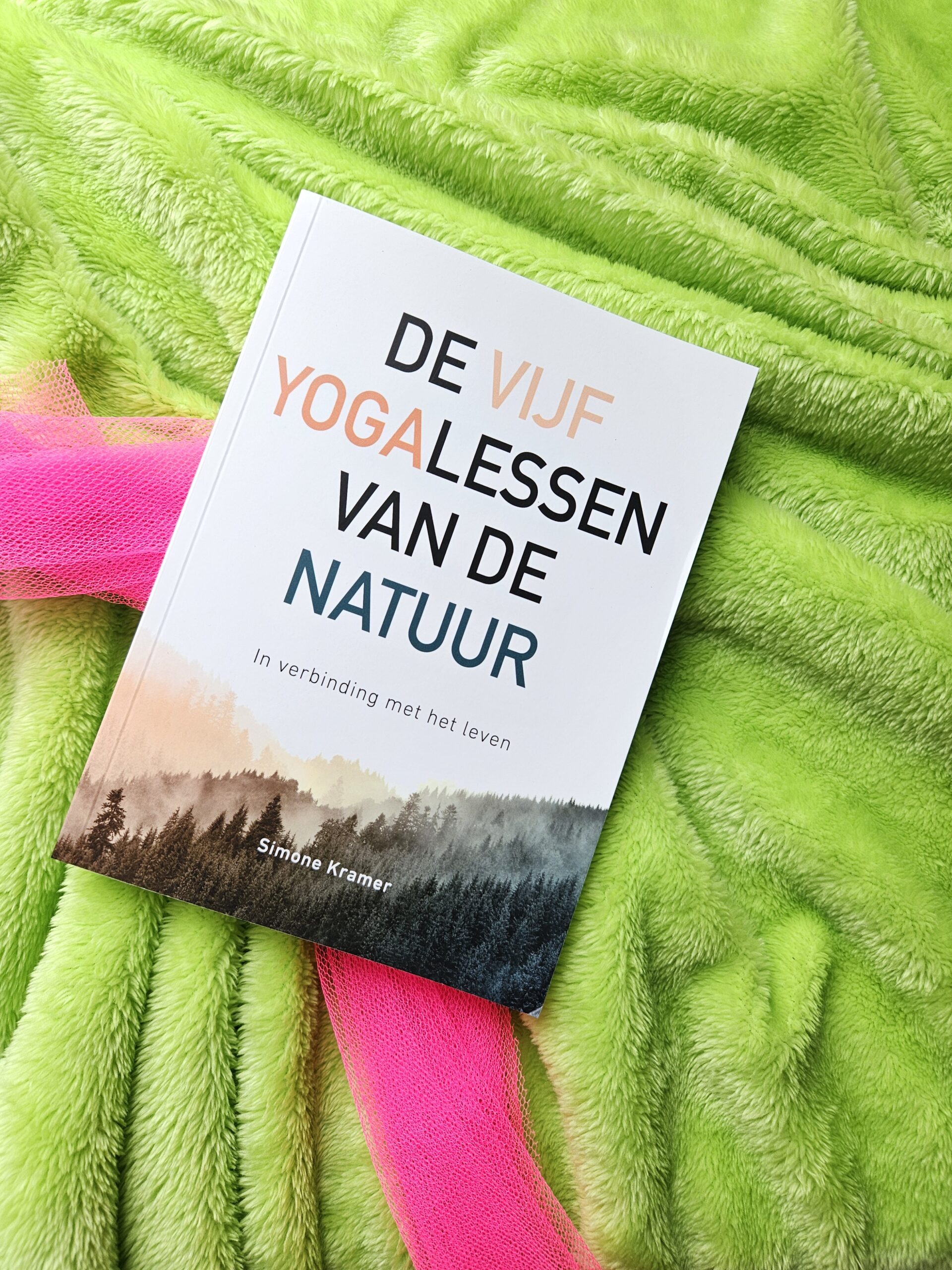 De vijf Yoga lessen van de natuur – Simone Kramer