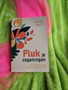 Pluk je zegeningen – Regina Brett