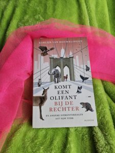 Komt een olifant bij de rechter – Karlijn van Houwelingen